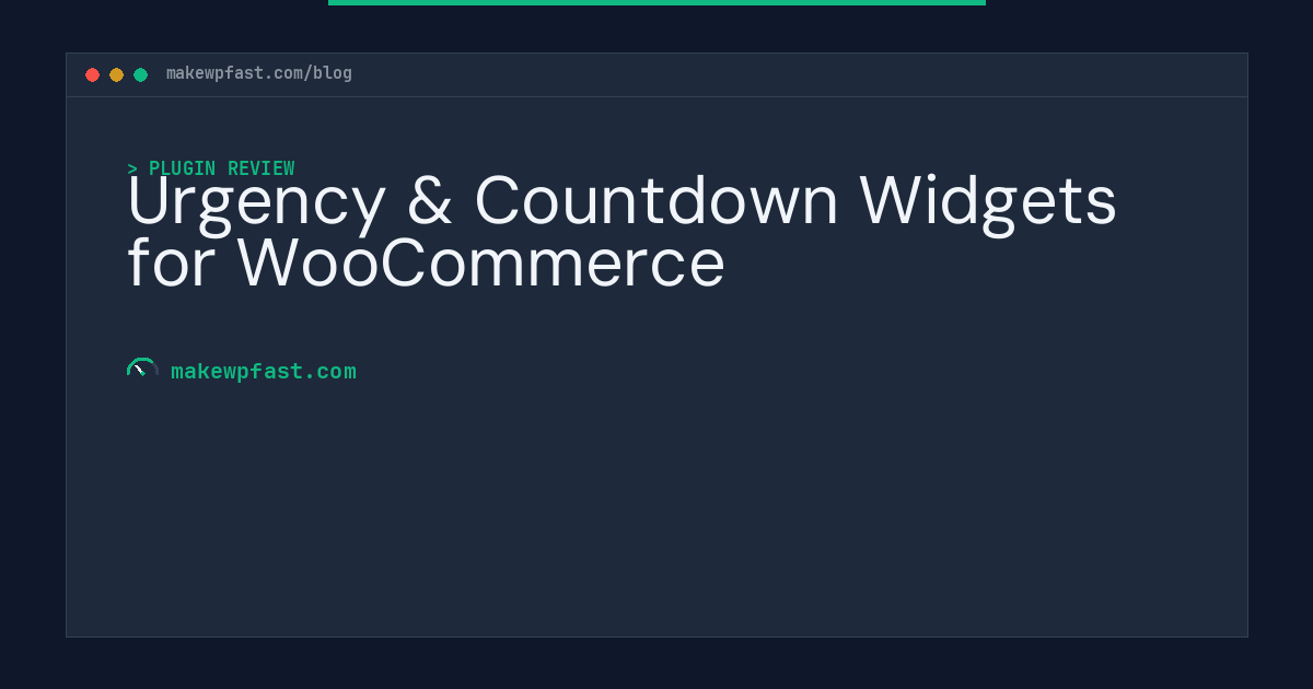 Urgency & Countdown Widgets for WooCommerce - MakeWPFast