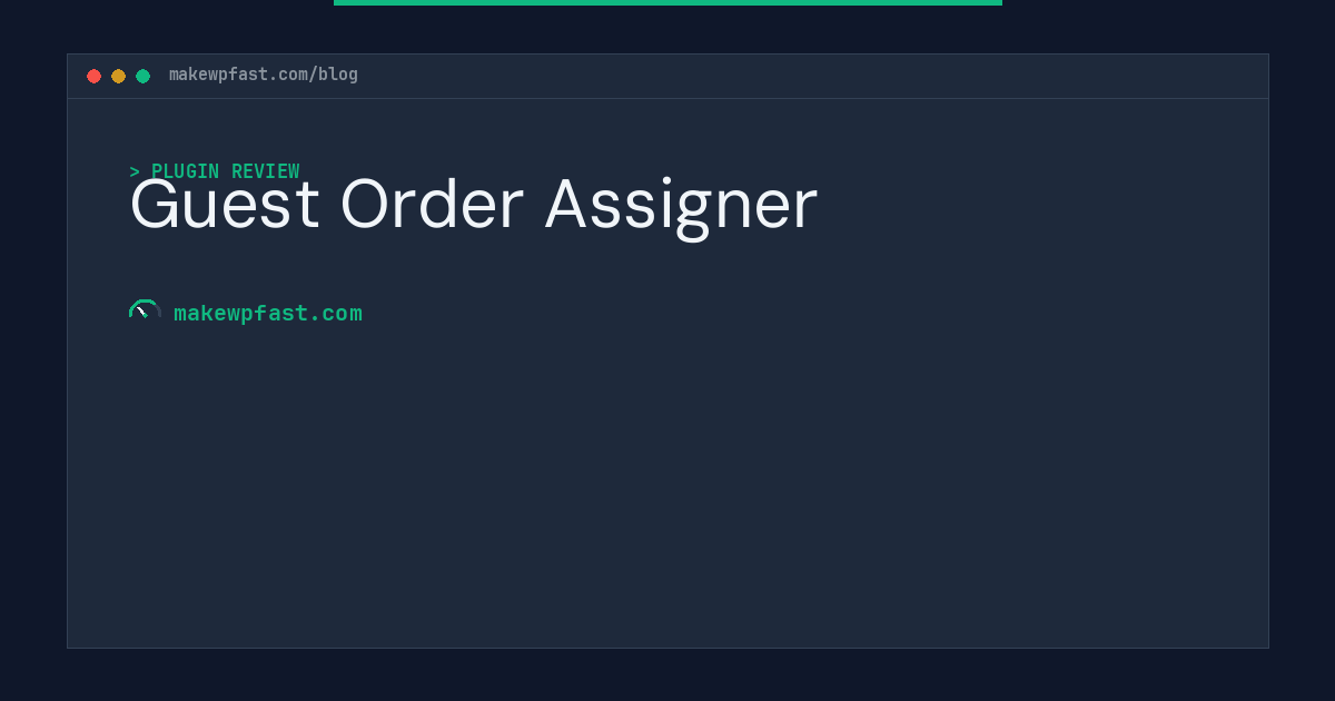 Guest Order Assigner - MakeWPFast