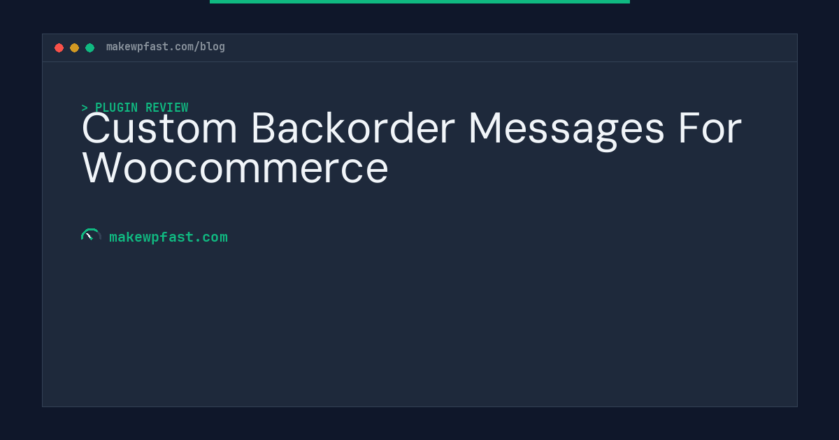 Custom Backorder Messages For Woocommerce - MakeWPFast
