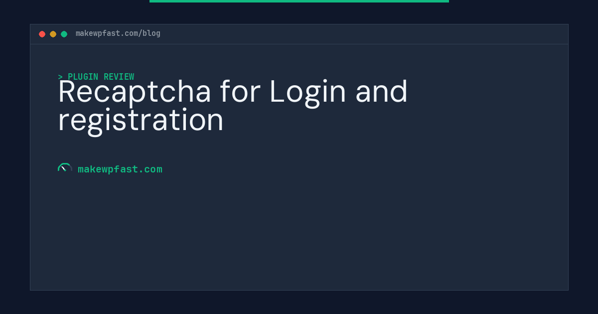 Recaptcha for Login and registration - MakeWPFast