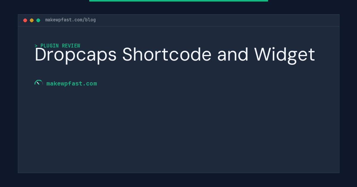 Dropcaps Shortcode and Widget - MakeWPFast