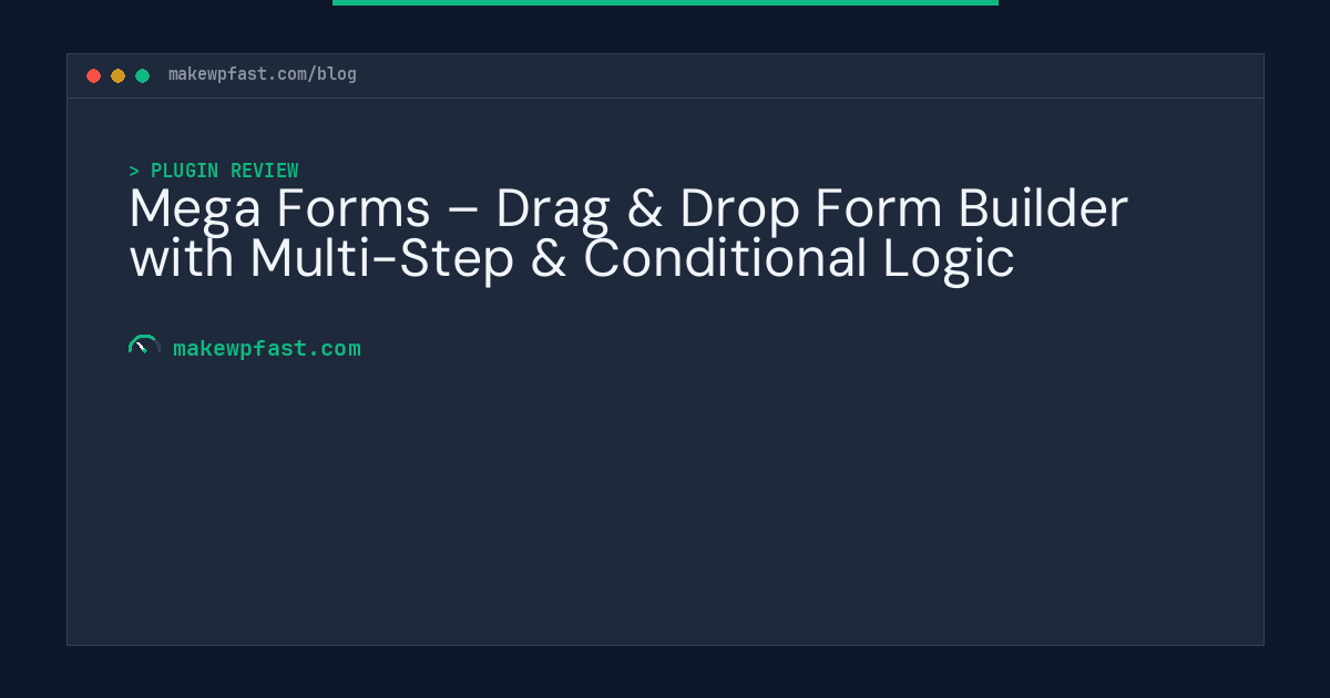 Mega Forms – Drag & Drop Form Builder with Multi-Step & Conditional Logic - MakeWPFast