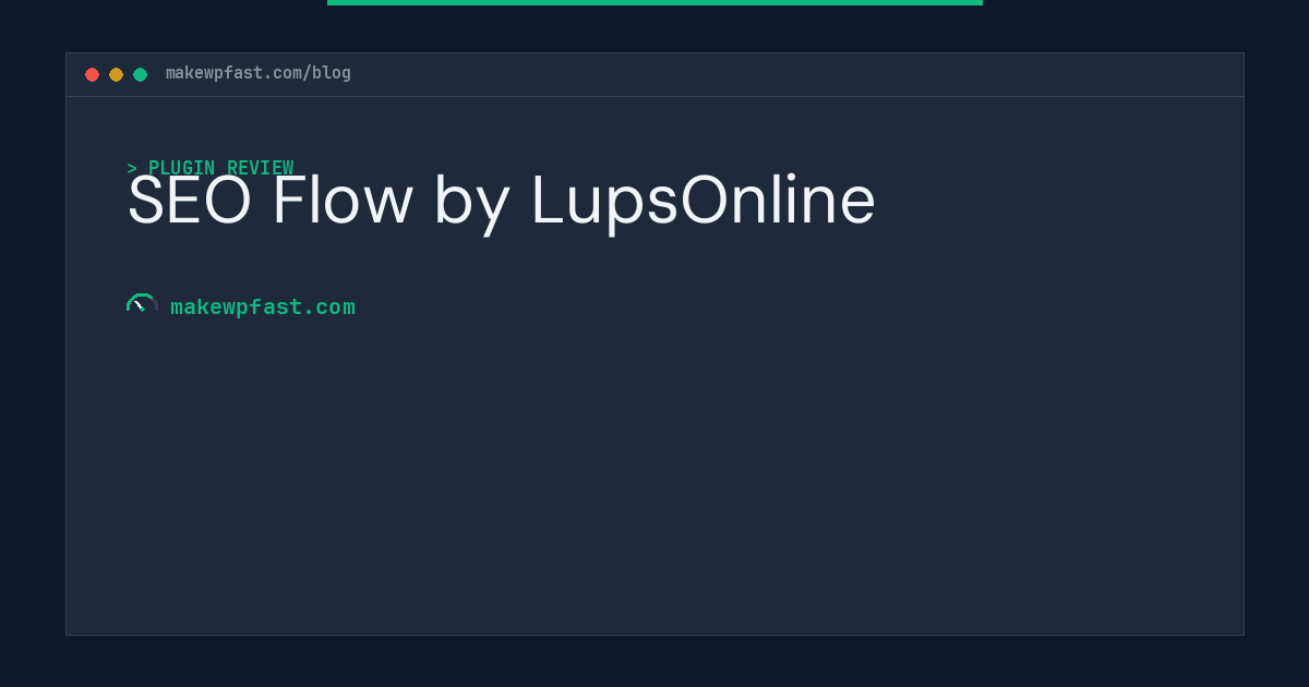 SEO Flow by LupsOnline - MakeWPFast