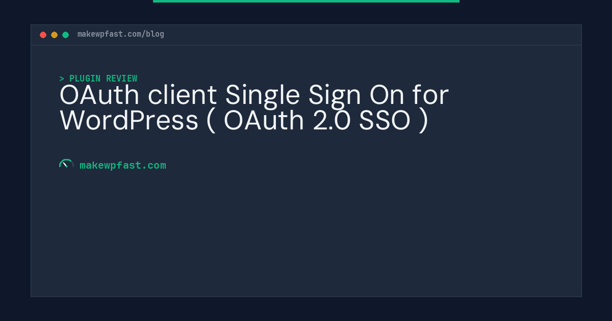 OAuth client Single Sign On for WordPress ( OAuth 2.0 SSO ) - MakeWPFast