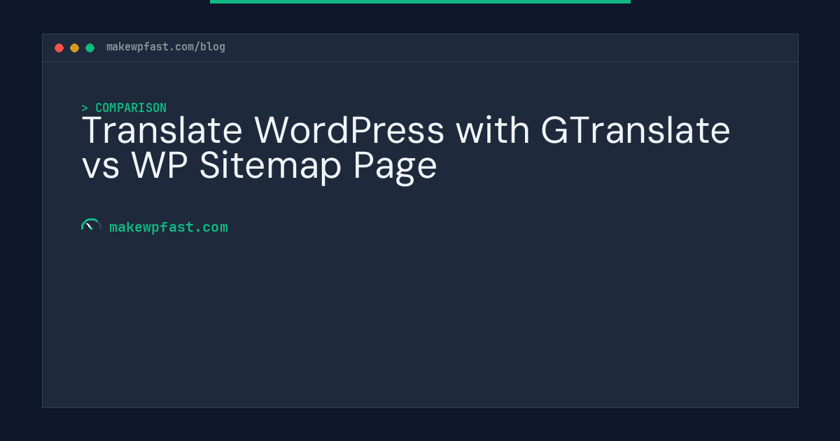 Translate WordPress with GTranslate vs WP Sitemap Page - MakeWPFast