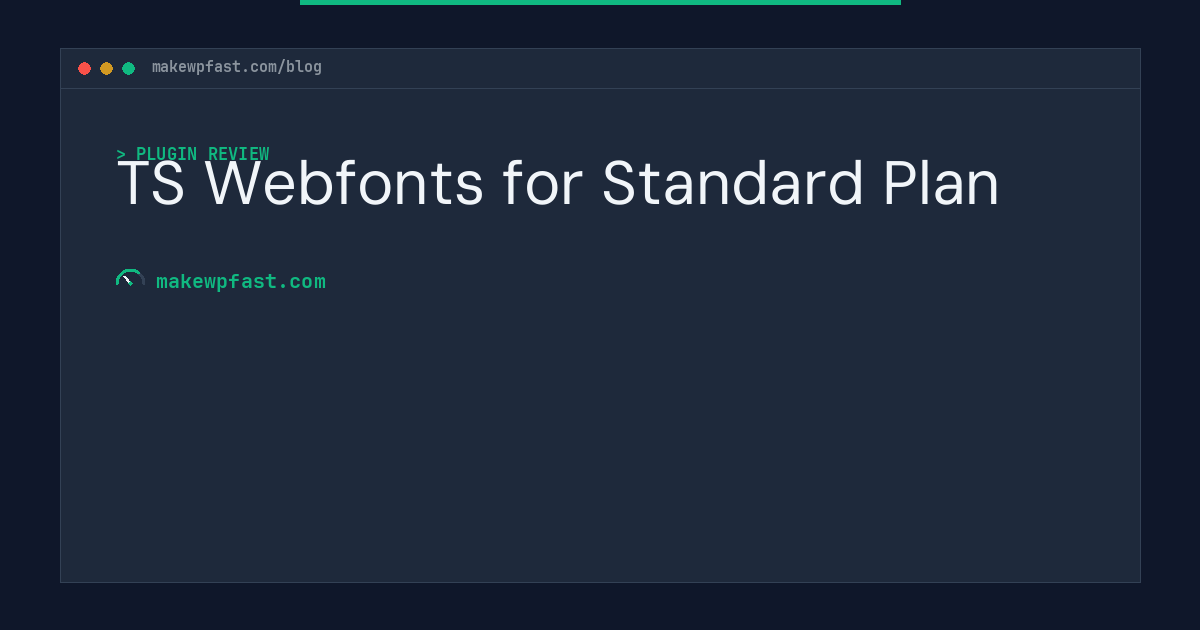 TS Webfonts for Standard Plan - MakeWPFast