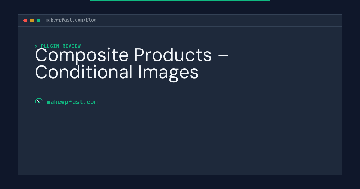 Composite Products – Conditional Images - MakeWPFast