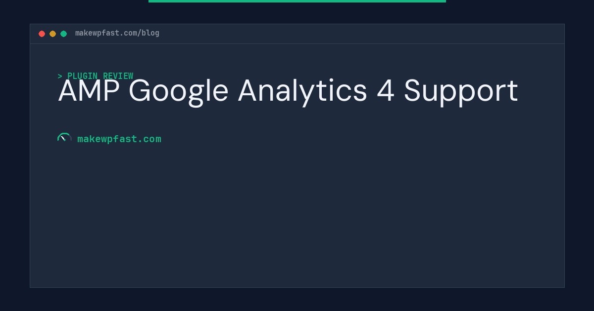 AMP Google Analytics 4 Support - MakeWPFast