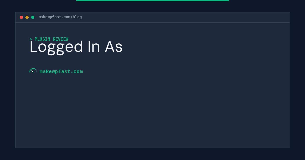 Logged In As - MakeWPFast