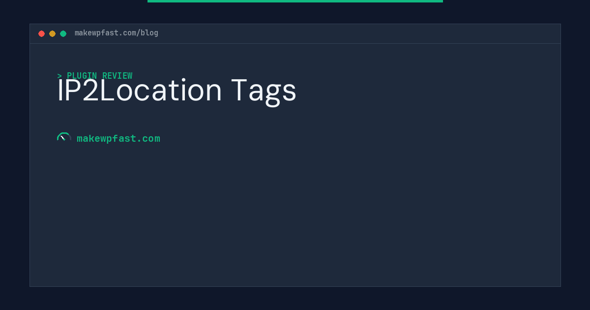 IP2Location Tags - MakeWPFast