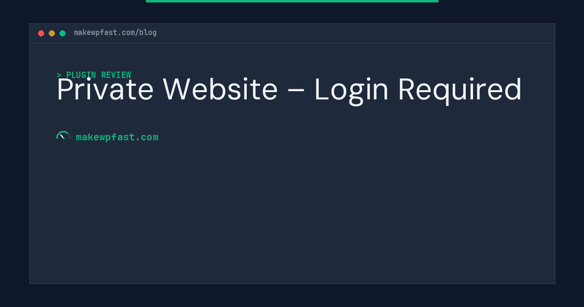 Private Website – Login Required - MakeWPFast