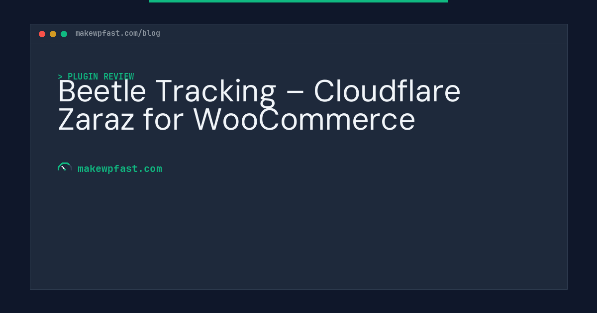Beetle Tracking – Cloudflare Zaraz for WooCommerce - MakeWPFast