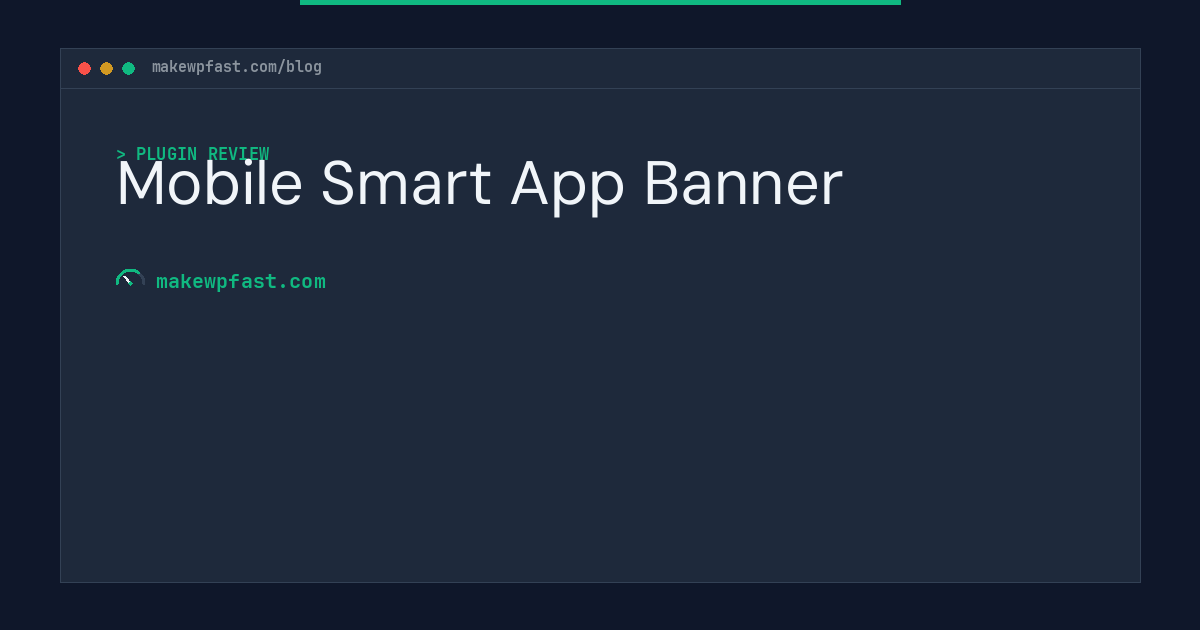 Mobile Smart App Banner - MakeWPFast