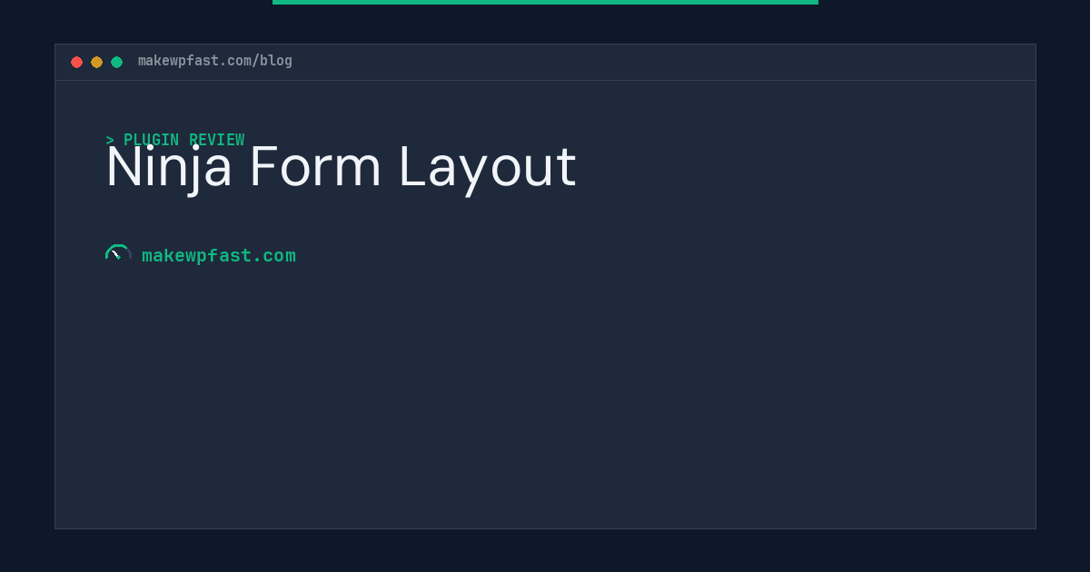 Ninja Form Layout - MakeWPFast
