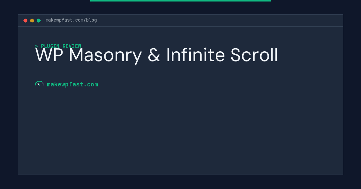 WP Masonry & Infinite Scroll - MakeWPFast