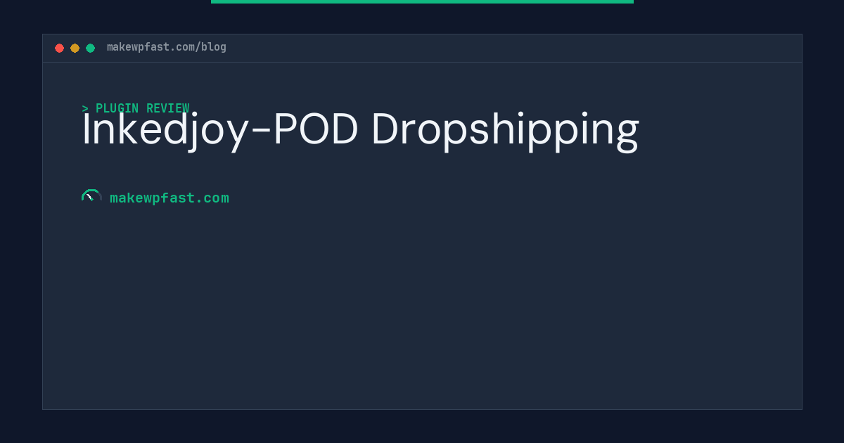 Inkedjoy-POD Dropshipping - MakeWPFast