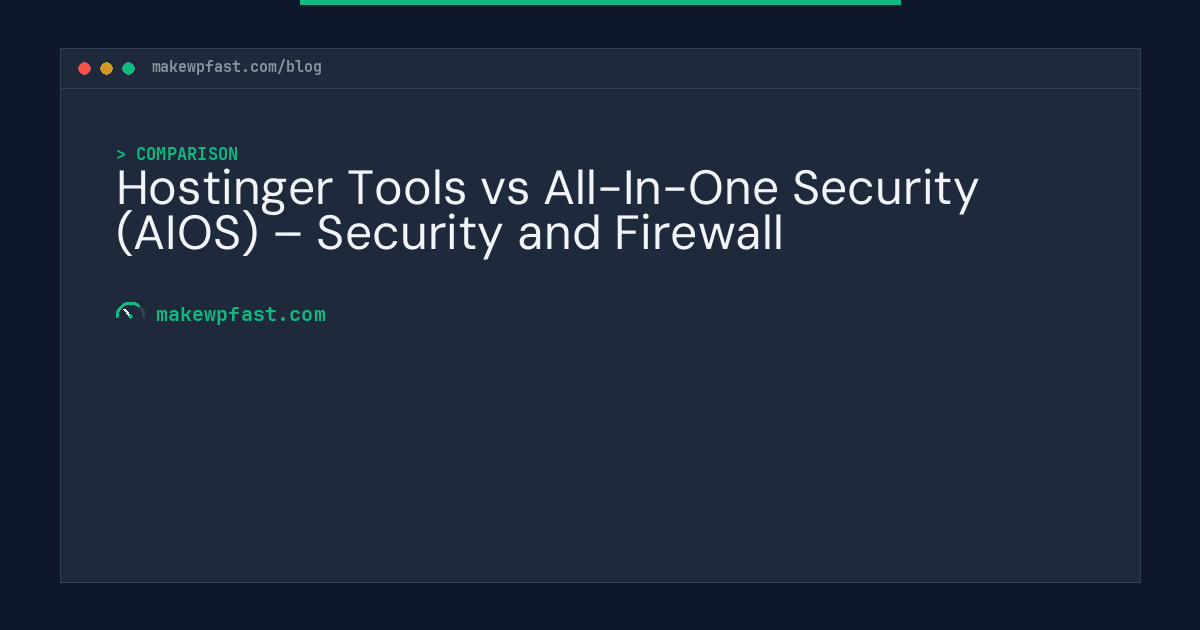 Hostinger Tools vs All-In-One Security (AIOS) – Security and Firewall - MakeWPFast