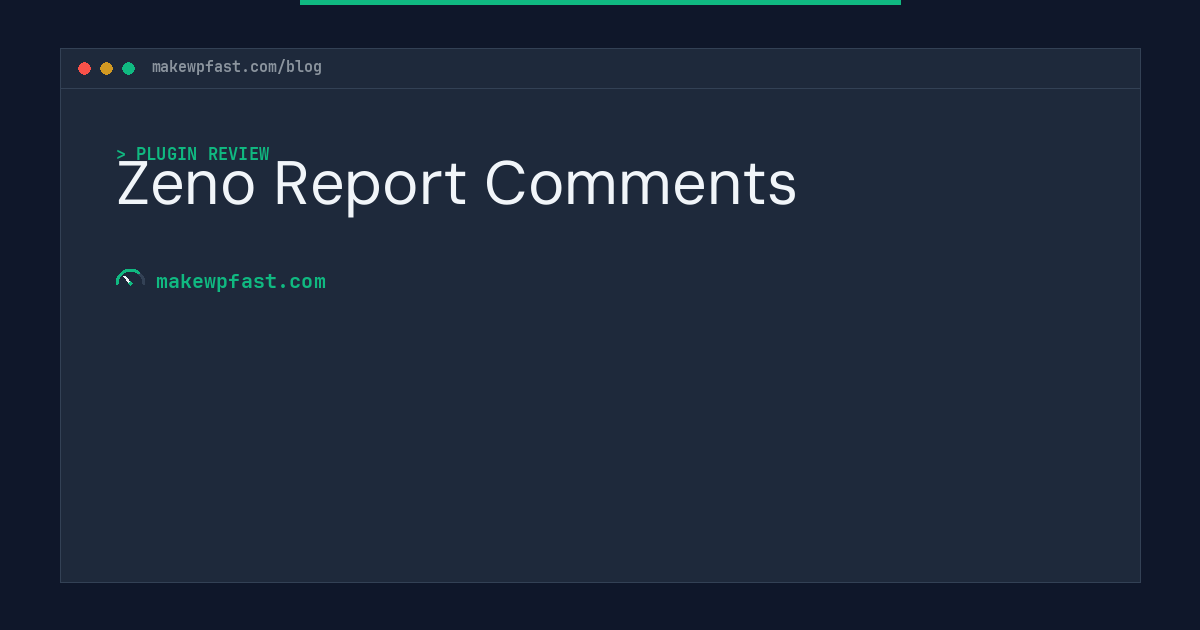 Zeno Report Comments - MakeWPFast