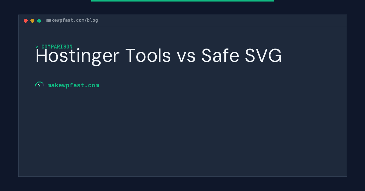 Hostinger Tools vs Safe SVG - MakeWPFast