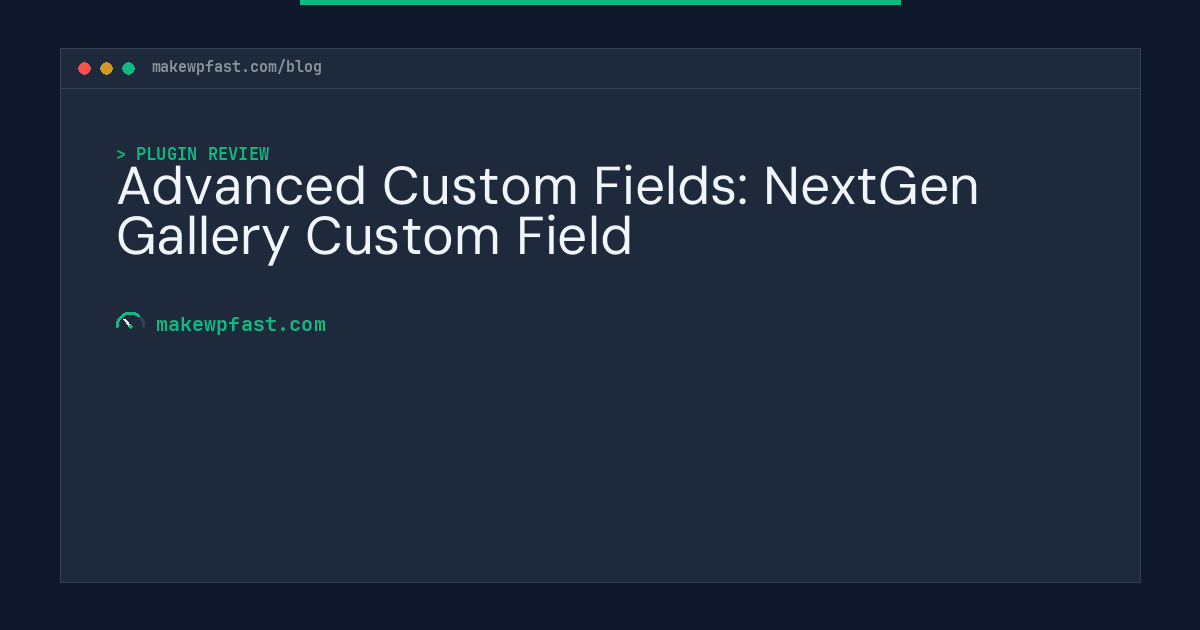 Advanced Custom Fields: NextGen Gallery Custom Field - MakeWPFast