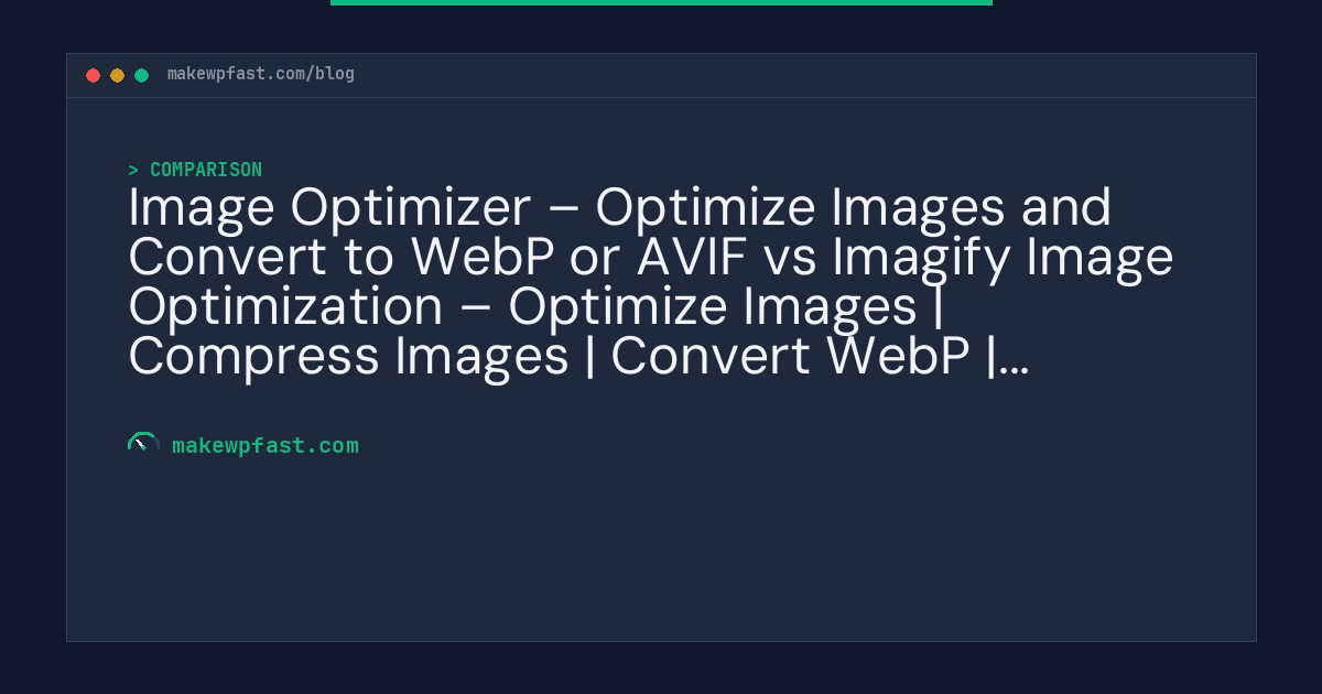 Image Optimizer – Optimize Images and Convert to WebP or AVIF vs Imagify Image Optimization – Optimize Images | Compress Images | Convert WebP | Convert AVIF - MakeWPFast