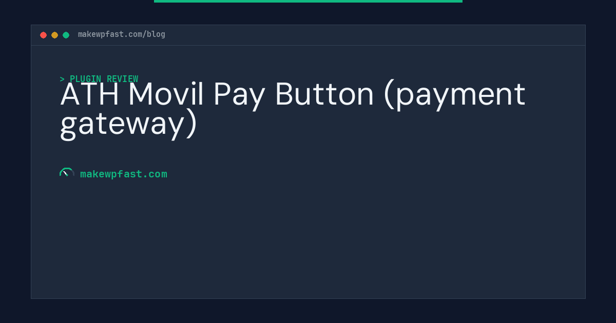 ATH Movil Pay Button (payment gateway) - MakeWPFast