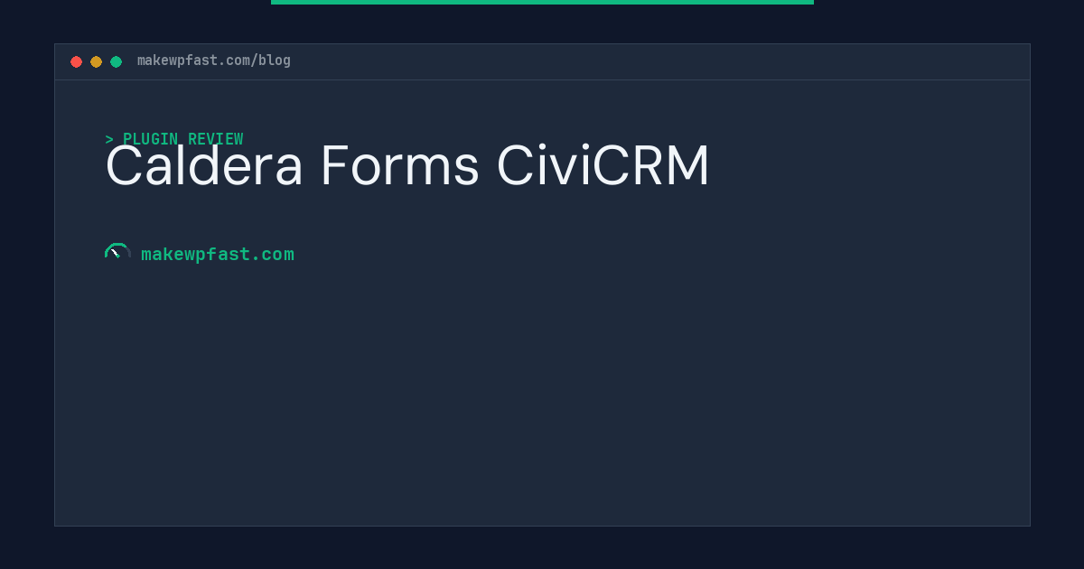 Caldera Forms CiviCRM - MakeWPFast