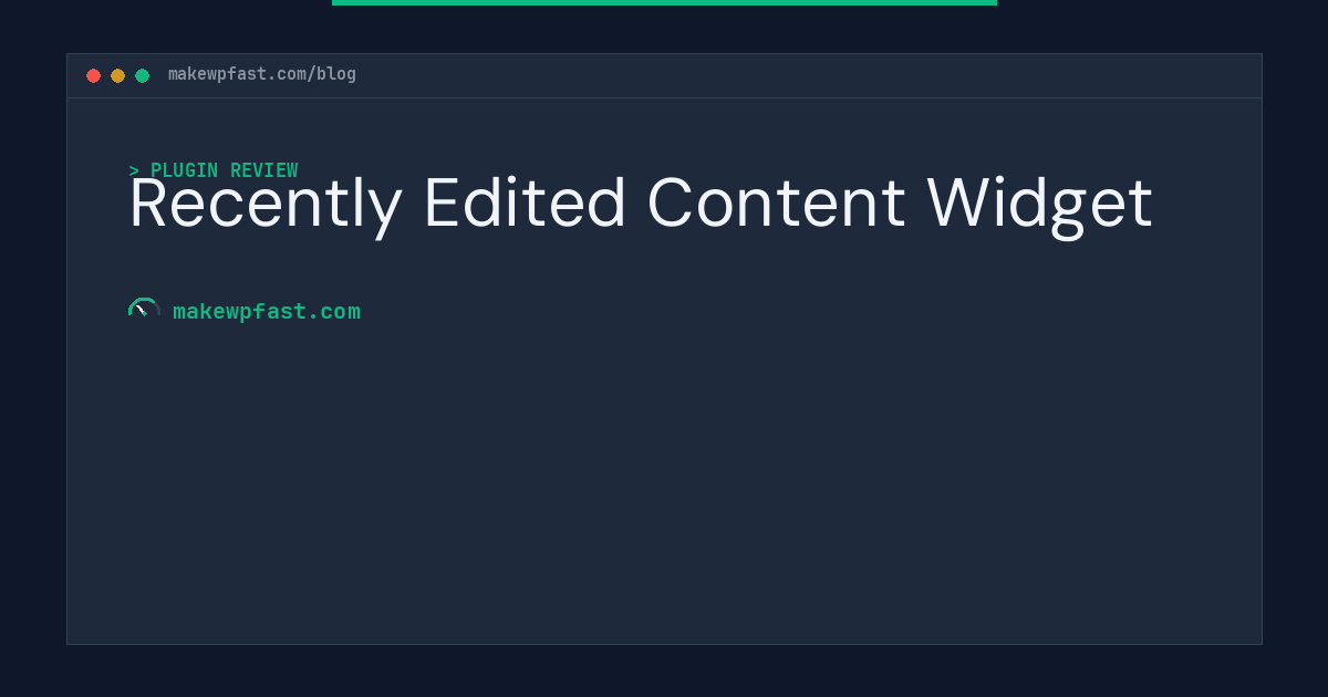 Recently Edited Content Widget - MakeWPFast