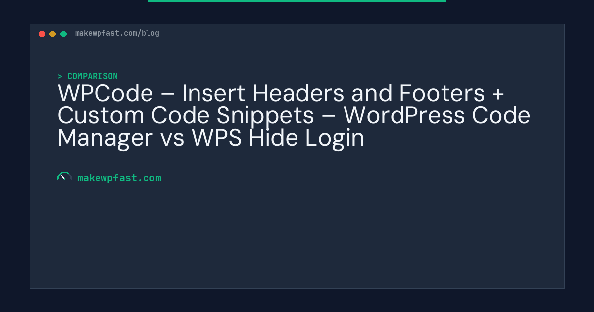 WPCode – Insert Headers and Footers + Custom Code Snippets – WordPress Code Manager vs WPS Hide Login - MakeWPFast