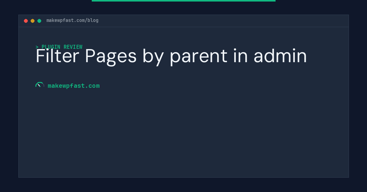Filter Pages by parent in admin - MakeWPFast