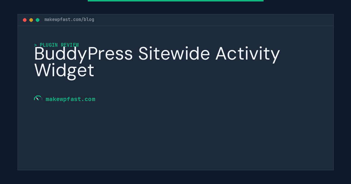 BuddyPress Sitewide Activity Widget - MakeWPFast