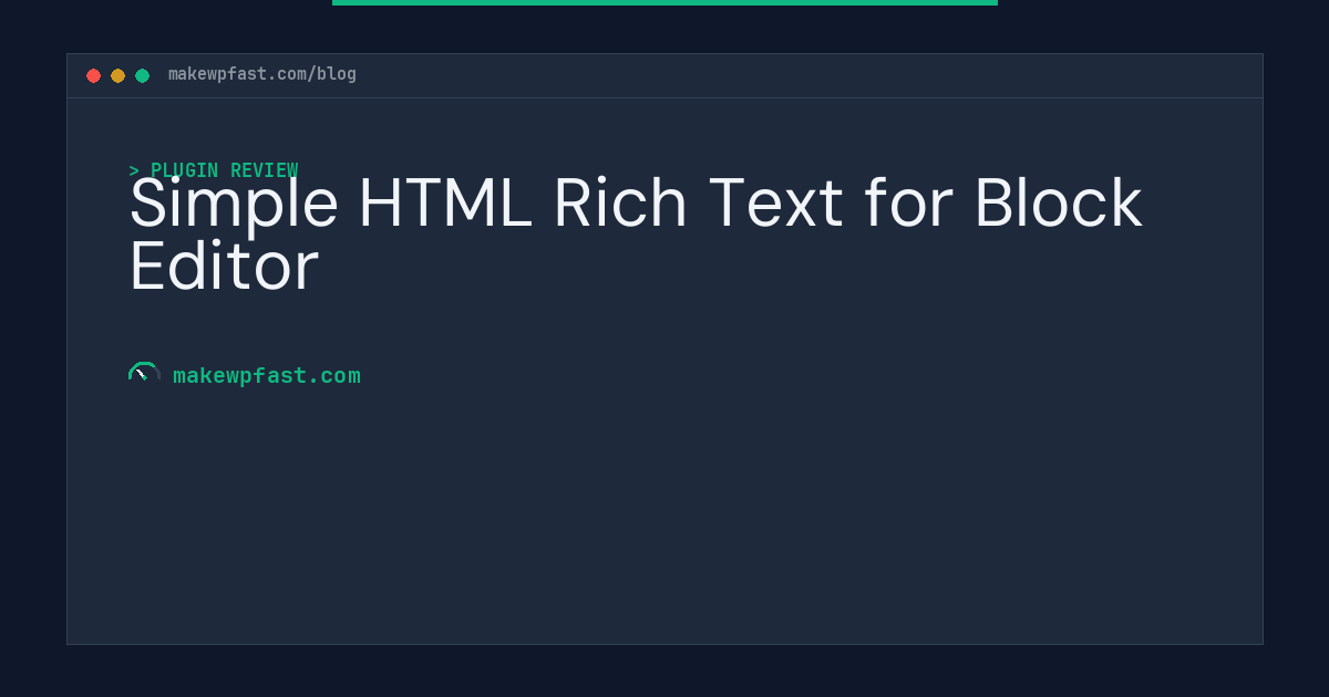 Simple HTML Rich Text for Block Editor - MakeWPFast