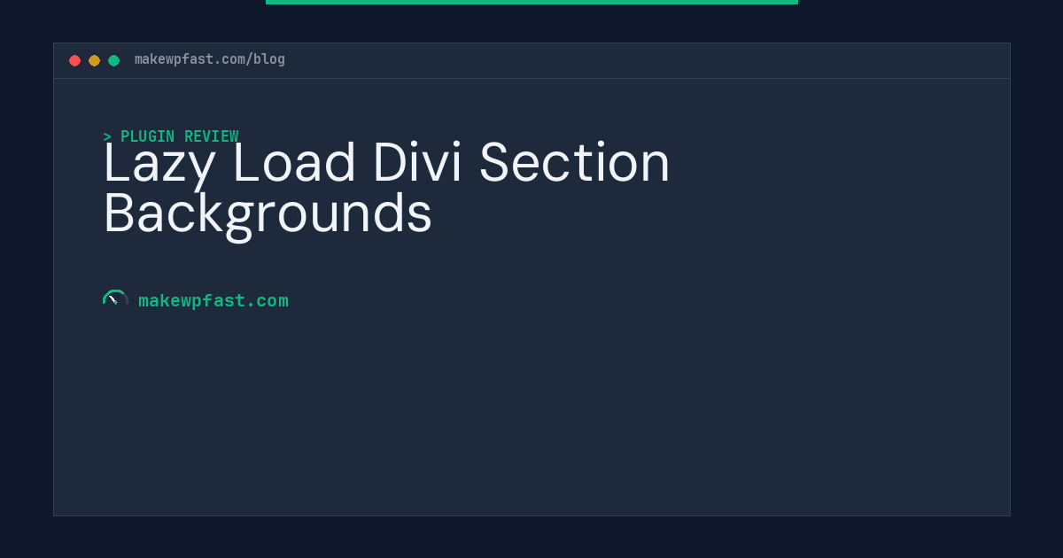Lazy Load Divi Section Backgrounds - MakeWPFast
