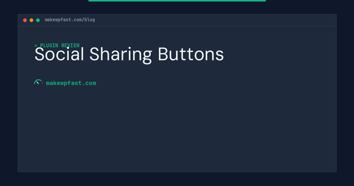 Social Sharing Buttons - MakeWPFast