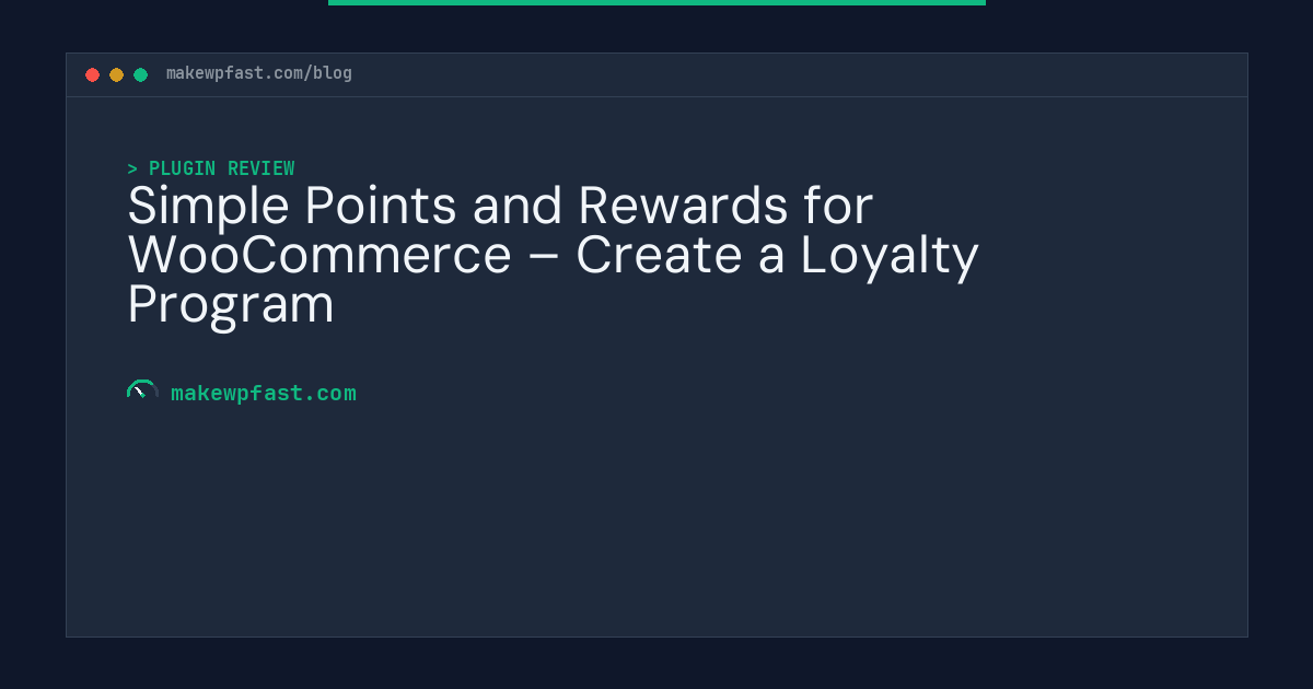 Simple Points and Rewards for WooCommerce – Create a Loyalty Program - MakeWPFast