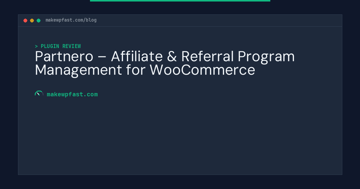 Partnero – Affiliate & Referral Program Management for WooCommerce - MakeWPFast