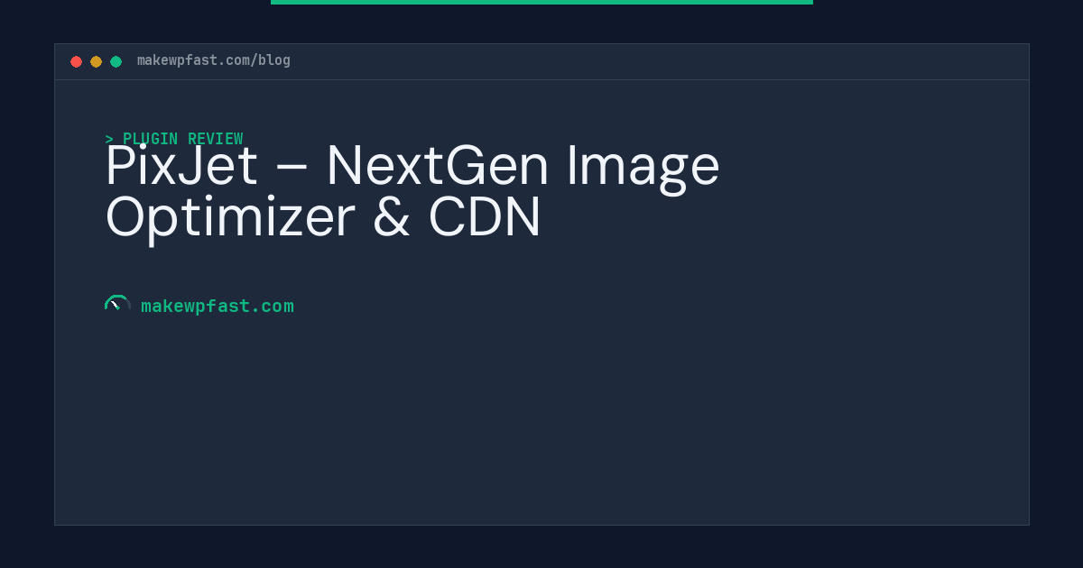 PixJet – NextGen Image Optimizer & CDN - MakeWPFast