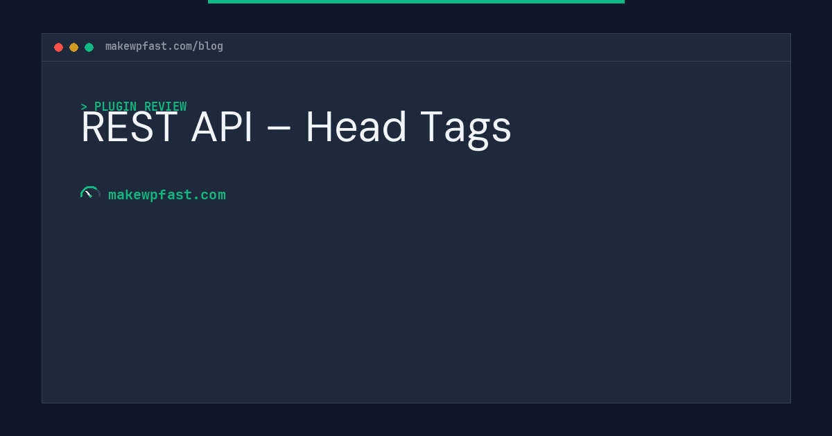 REST API – Head Tags - MakeWPFast