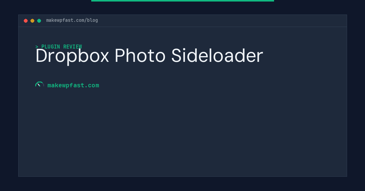 Dropbox Photo Sideloader - MakeWPFast