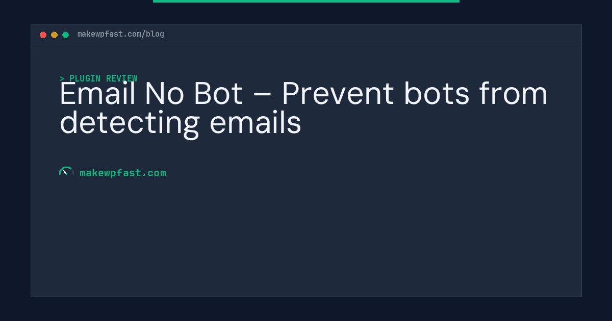 Email No Bot – Prevent bots from detecting emails - MakeWPFast