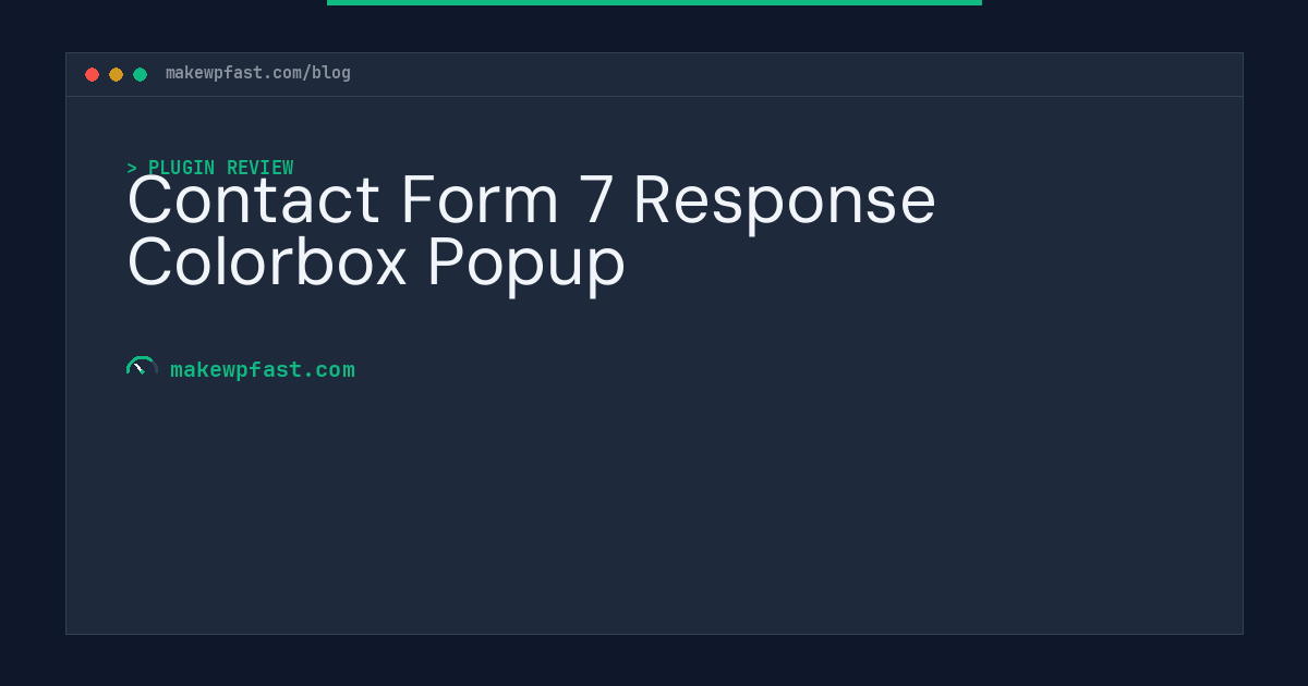 Contact Form 7 Response Colorbox Popup - MakeWPFast
