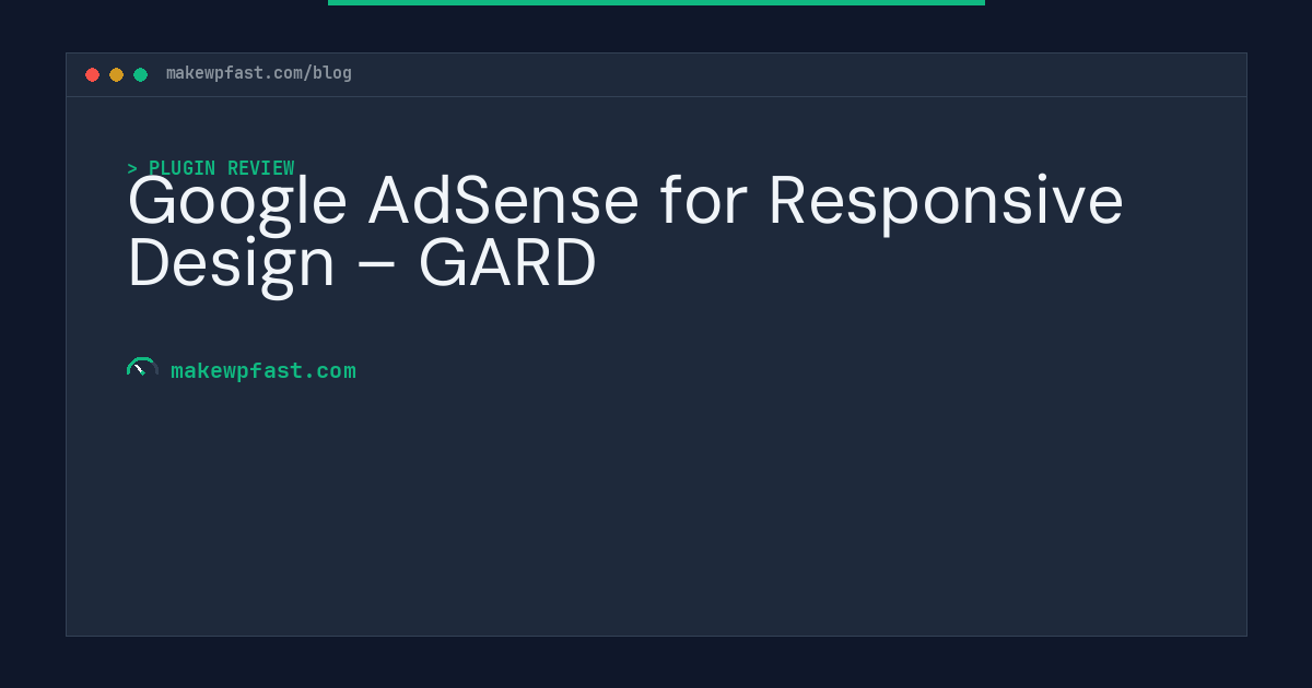 Google AdSense for Responsive Design – GARD - MakeWPFast