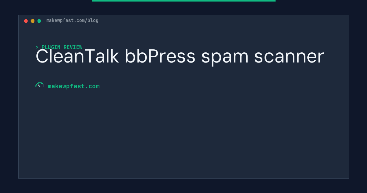 CleanTalk bbPress spam scanner - MakeWPFast