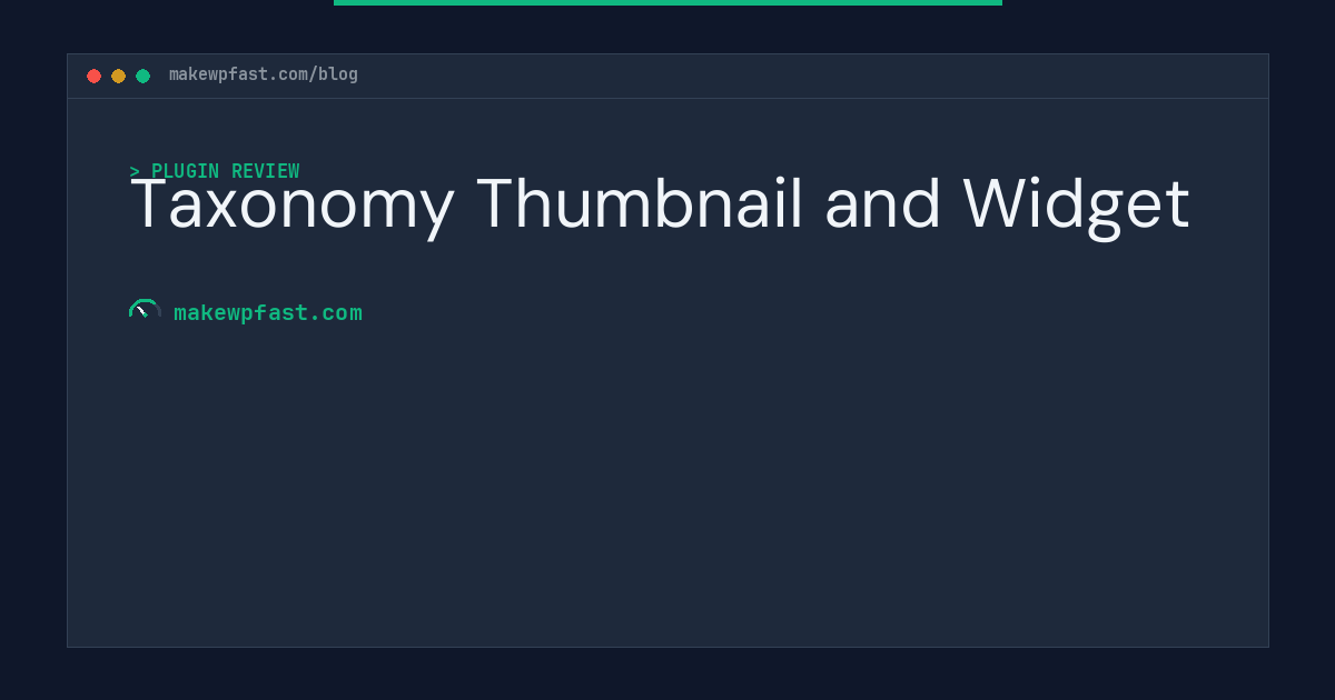 Taxonomy Thumbnail and Widget - MakeWPFast