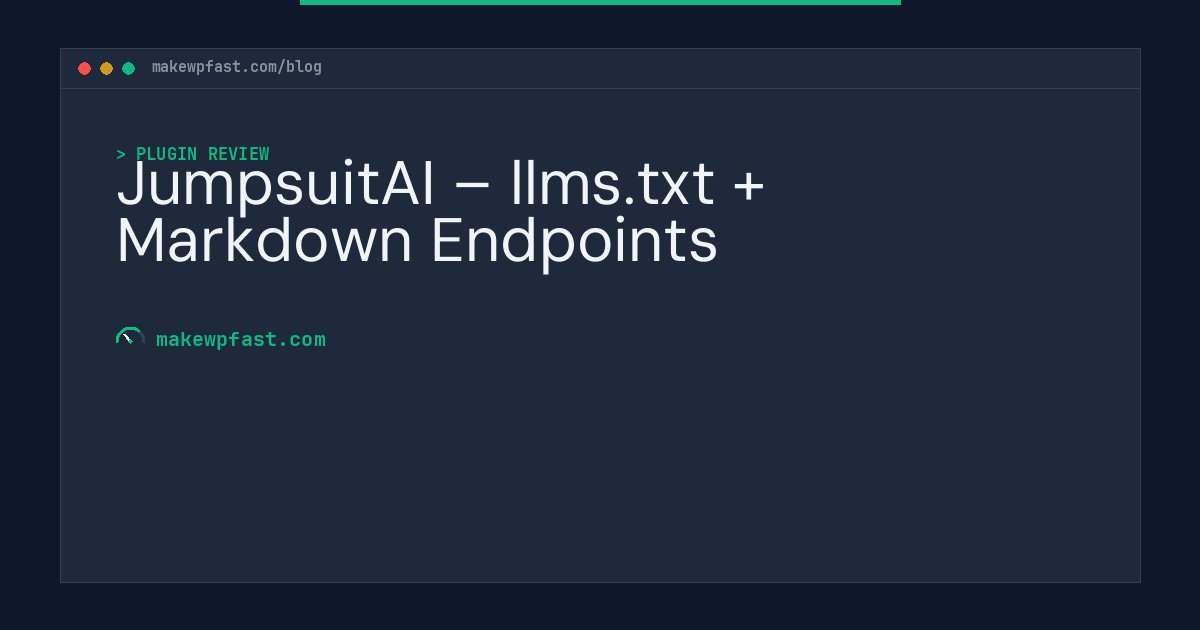 JumpsuitAI – llms.txt + Markdown Endpoints - MakeWPFast