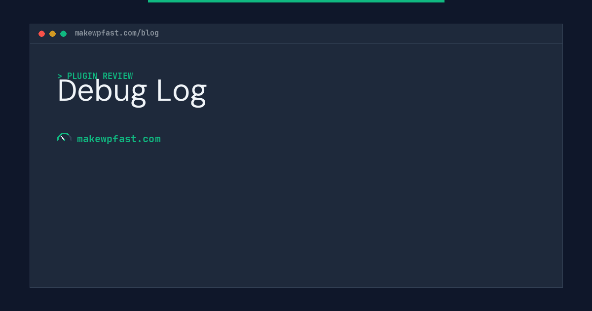 Debug Log - MakeWPFast