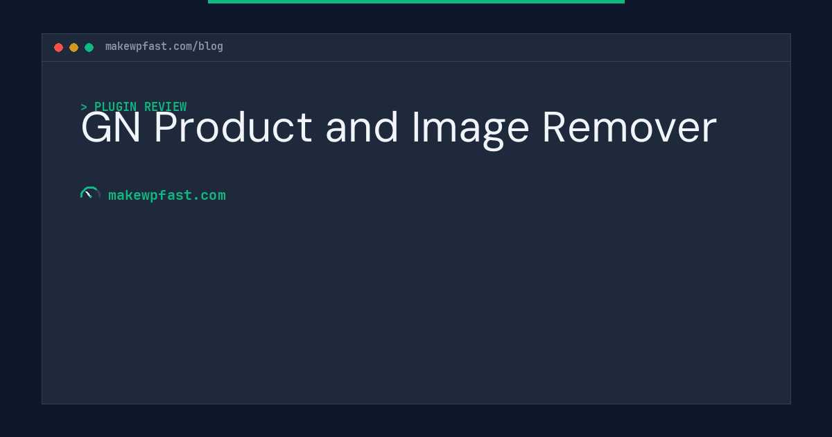 GN Product and Image Remover - MakeWPFast
