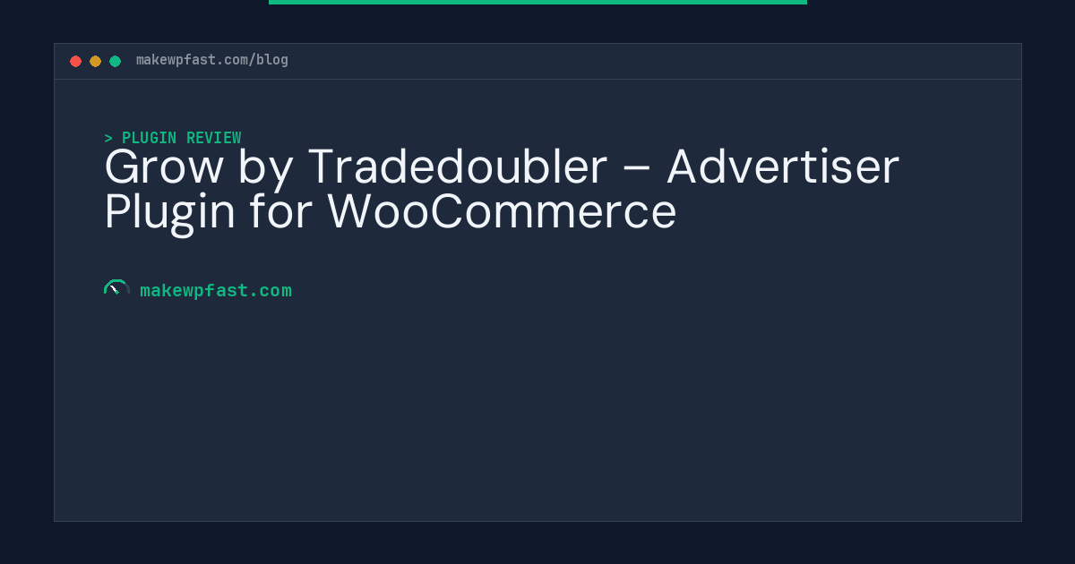 Grow by Tradedoubler – Advertiser Plugin for WooCommerce - MakeWPFast
