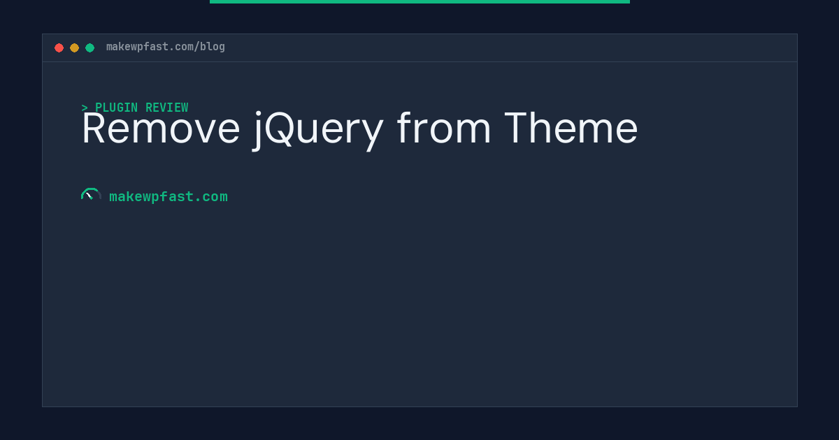 Remove jQuery from Theme - MakeWPFast