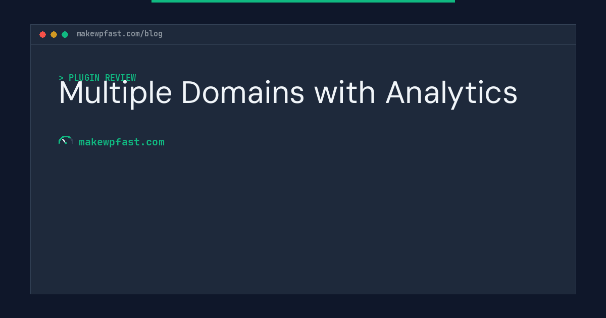 Multiple Domains with Analytics - MakeWPFast